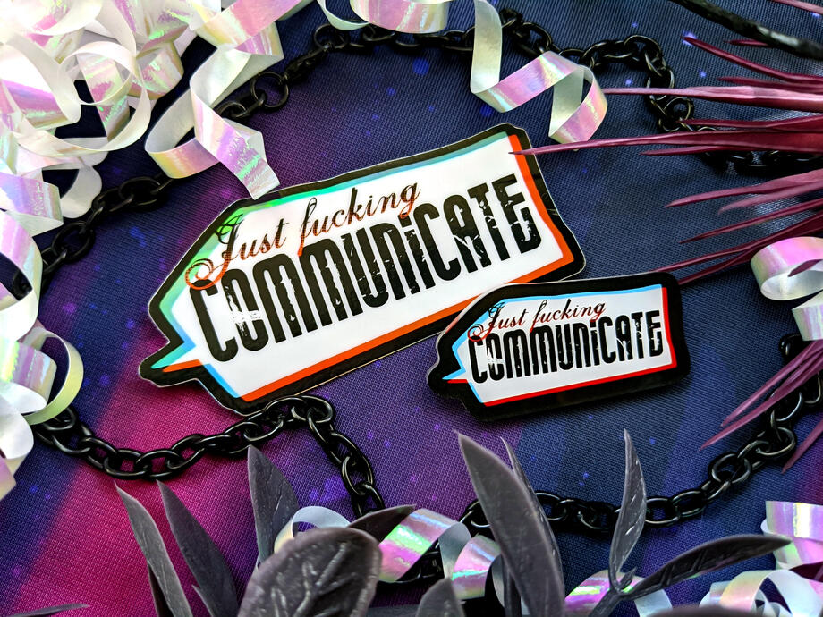 Just Fucking Communicate Sticker &amp; Pin